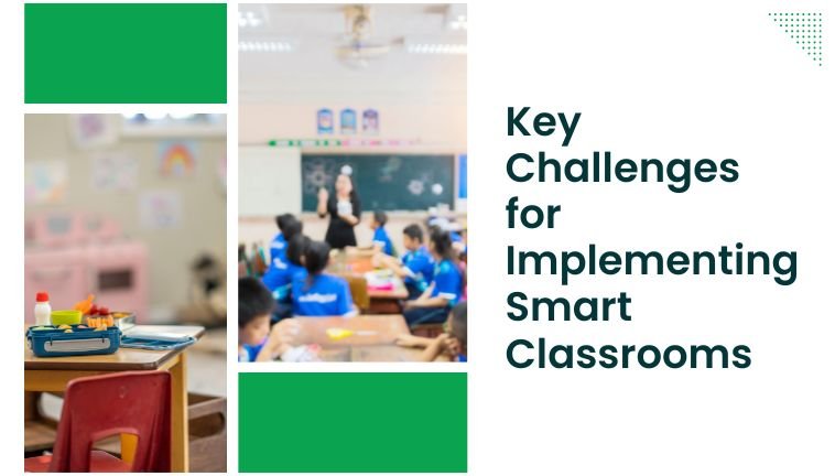 Key Challenges for Implementing Smart Classrooms