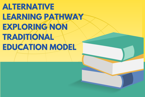 Alternative Learning Pathways: Exploring Non-Traditional Education Models