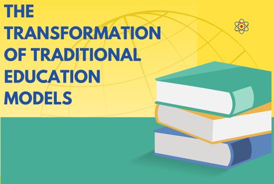 The Transformation of Traditional Education Models