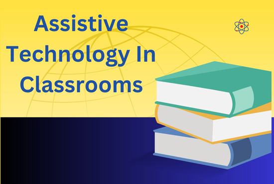 Assistive Technology in Classrooms